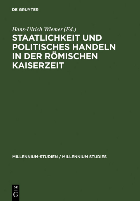 Staatlichkeit und politisches Handeln in der römischen Kaiserzeit - 