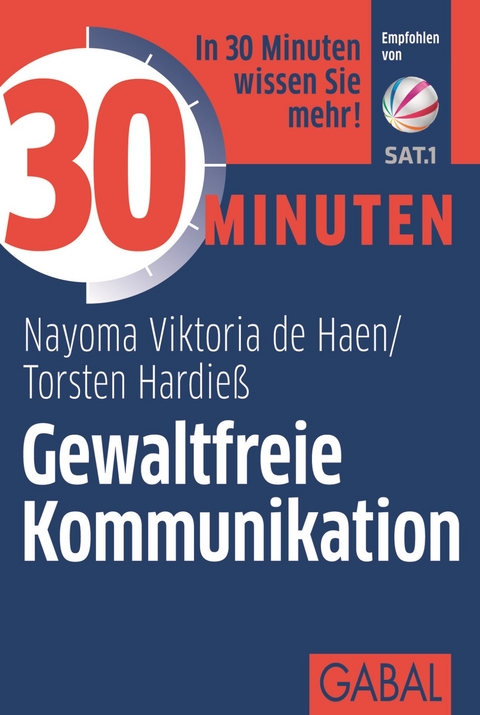 30 Minuten Gewaltfreie Kommunikation - Nayoma Viktoria de Haen, Torsten Hardieß