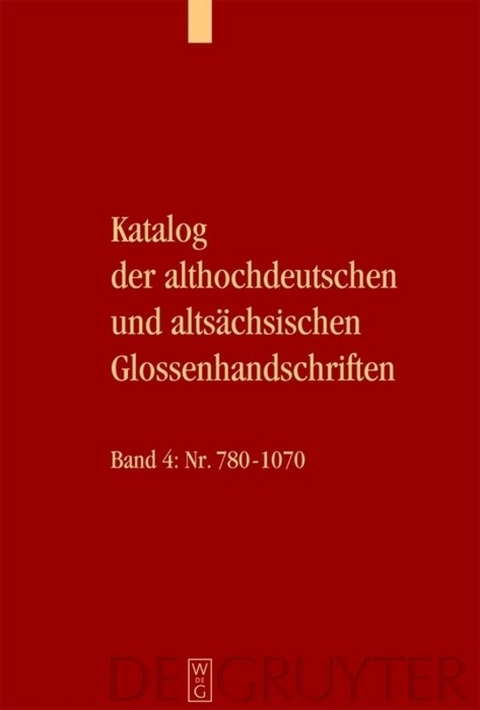 Katalog der althochdeutschen und altsächsischen Glossenhandschriften - 