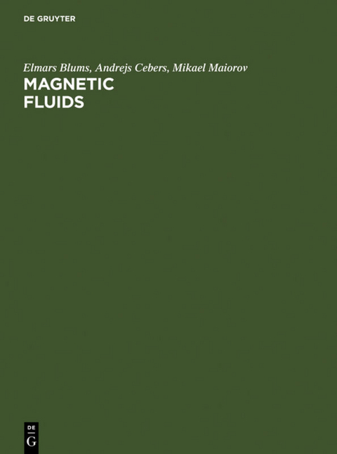 Magnetic Fluids - Elmars Blums, Andrejs Cebers, M. M. Maiorov