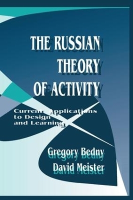 The Russian Theory of Activity - Gregory Bedny, David Meister