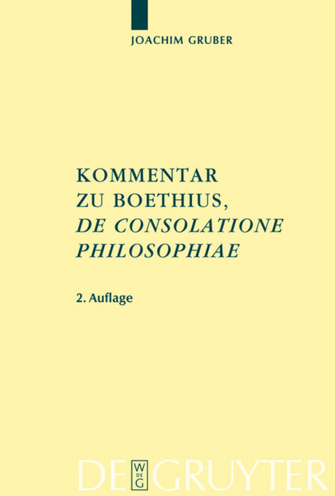 Kommentar zu Boethius, 'De consolatione philosophiae' - Joachim Gruber