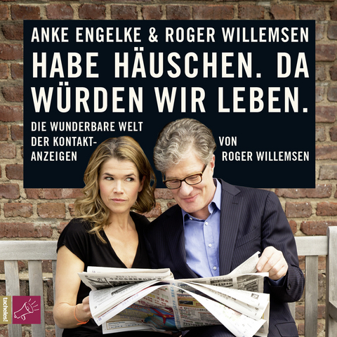 Habe Häuschen. Da würden wir leben. - Roger Willemsen