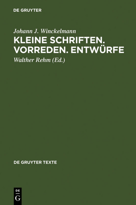 Kleine Schriften • Vorreden • Entwürfe - Johann J. Winckelmann