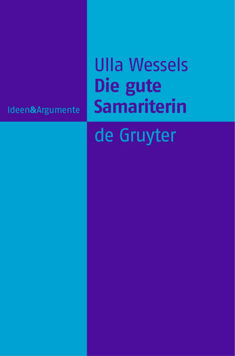 Die gute Samariterin - Ulla Wessels