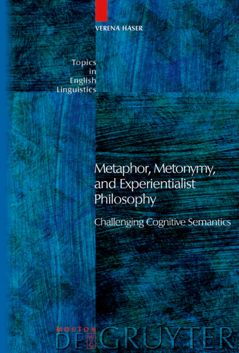 Metaphor, Metonymy, and Experientialist Philosophy - Verena Haser