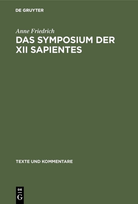 Das Symposium der XII sapientes - Anne Friedrich