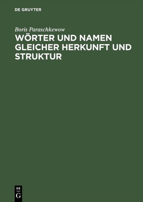 Wörter und Namen gleicher Herkunft und Struktur - Boris Paraschkewow