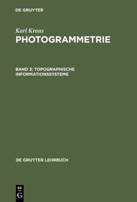 Karl Kraus: Photogrammetrie / Topographische Informationssysteme - Karl Kraus