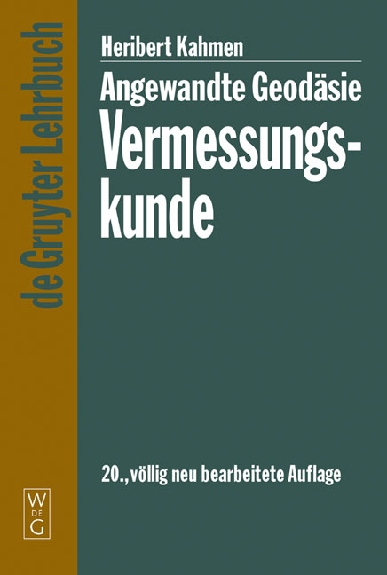 Angewandte Geodäsie: Vermessungskunde - Heribert Kahmen