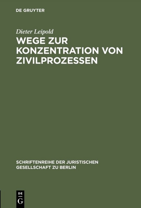 Wege zur Konzentration von Zivilprozessen - Dieter Leipold