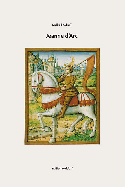 Jeanne d'Arc - Meike Bischoff