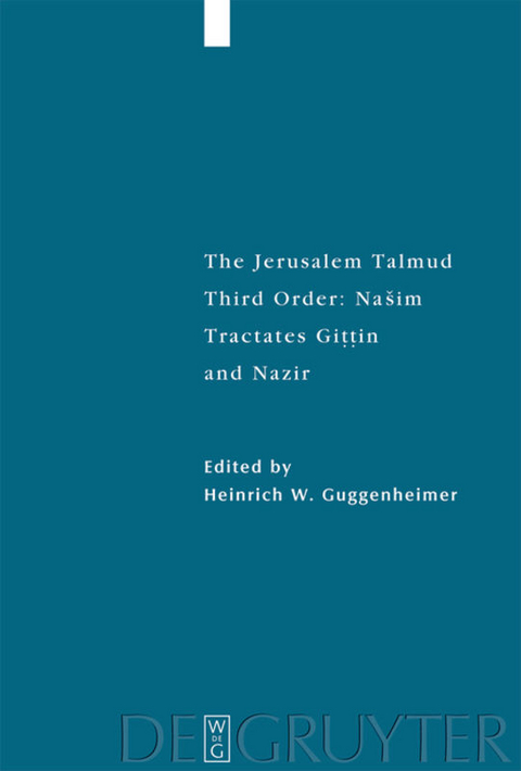 The Jerusalem Talmud. Third Order: Našim / Tractates Gittin and Nazir - 