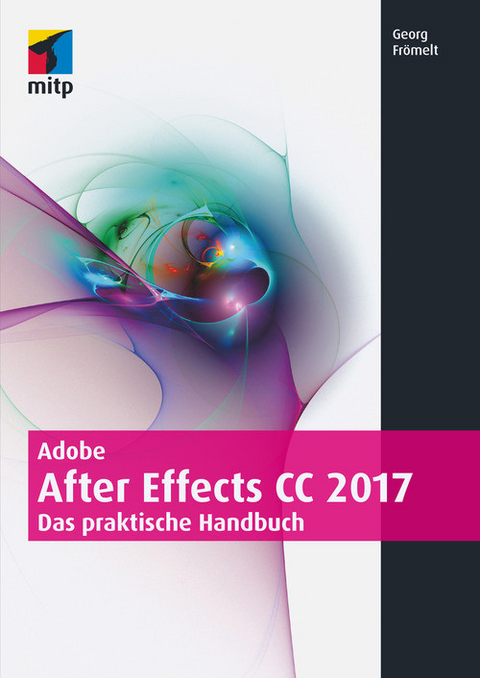 Adobe After Effects CC 2017 -  Georg Frömelt