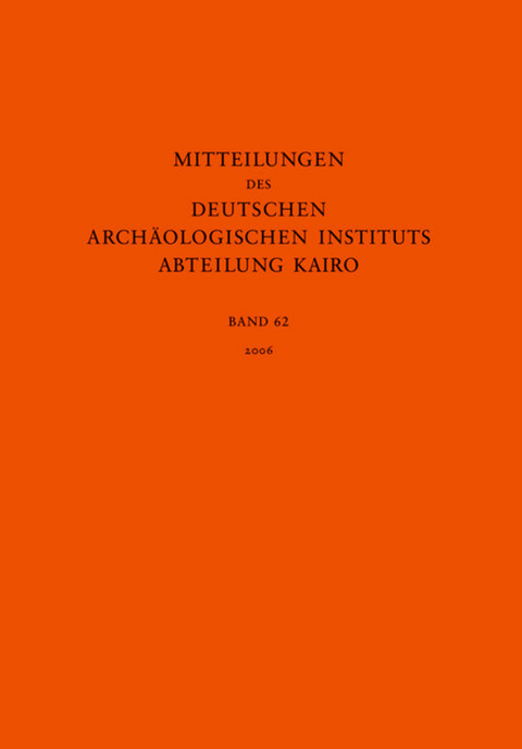 Mitteilungen des Deutschen Archäologischen Instituts, Abteilung Kairo / 2006