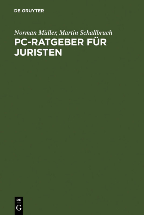 PC-Ratgeber für Juristen - Norman Müller, Martin Schallbruch