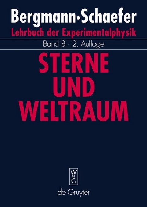 Ludwig Bergmann; Clemens Schaefer: Lehrbuch der Experimentalphysik / Sterne und Weltraum - 