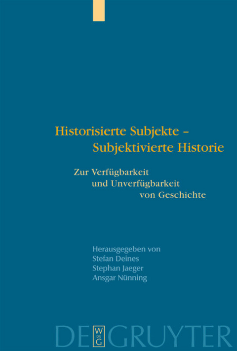 Historisierte Subjekte - Subjektivierte Historie - 