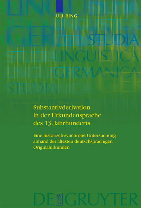 Substantivderivation in der Urkundensprache des 13. Jahrhunderts - Uli Ring