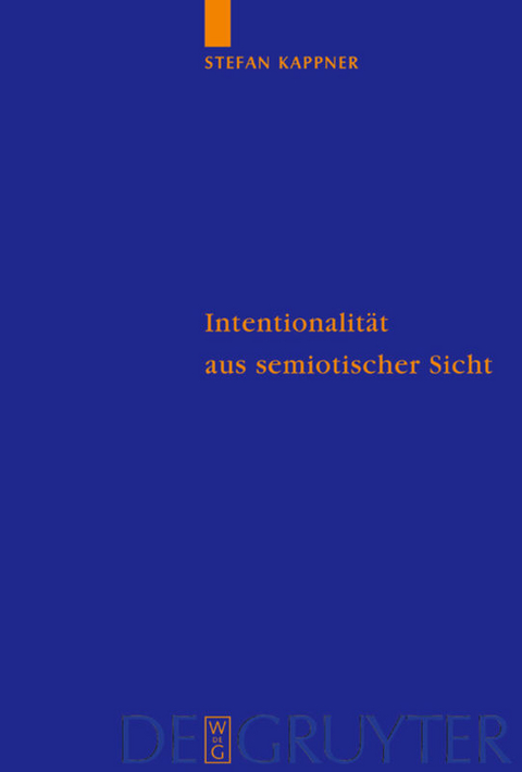 Intentionalität aus semiotischer Sicht - Stefan Kappner