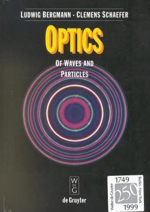 Optics of Waves and Particles - Ludwig Bergmann, Clemens Schaefer