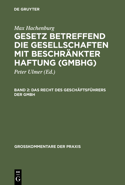 Max Hachenburg: Gesetz betreffend die Gesellschaften mit beschränkter Haftung (GmbHG) / Das Recht des Geschäftsführers der GmbH - Hans-Joachim Mertens, Ursula Stein