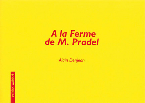 A la Ferme de M. Pradel - Alain Denjean