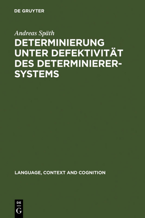 Determinierung unter Defektivität des Determinierersystems - Andreas Späth