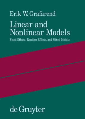 Linear and Nonlinear Models - Erik W Grafarend