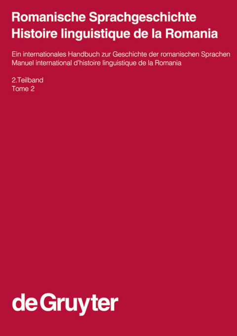 Romanische Sprachgeschichte / Histoire linguistique de la Romania / Romanische Sprachgeschichte / Histoire linguistique de la Romania. 2. Teilband - 