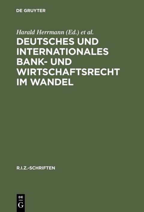 Deutsches und Internationales Bank- und Wirtschaftsrecht im Wandel - 