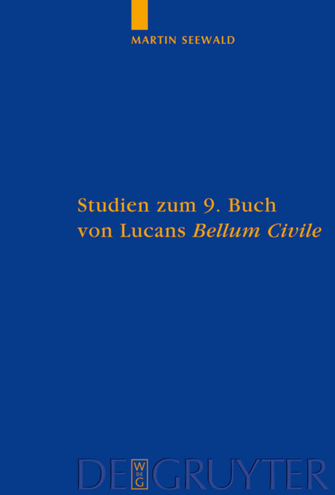 Studien zum 9. Buch von Lucans "Bellum Civile" - Martin Seewald