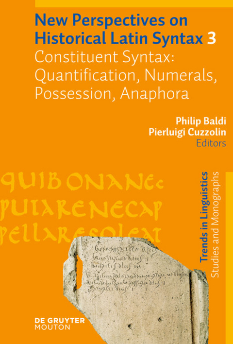 New Perspectives on Historical Latin Syntax / Constituent Syntax: Quantification, Numerals, Possession, Anaphora - 