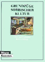 Grundzüge sorbischer Kultur - Walter Koschmal