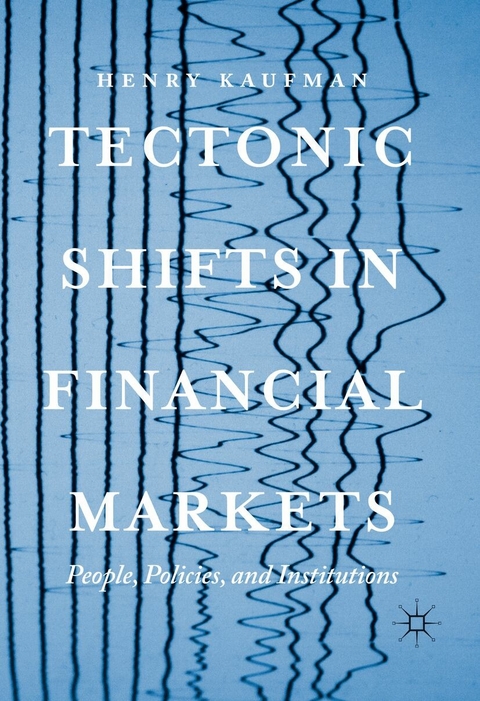 Tectonic Shifts in Financial Markets - Henry Kaufman