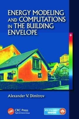 Energy Modeling and Computations in the Building Envelope - Alexander V. Dimitrov