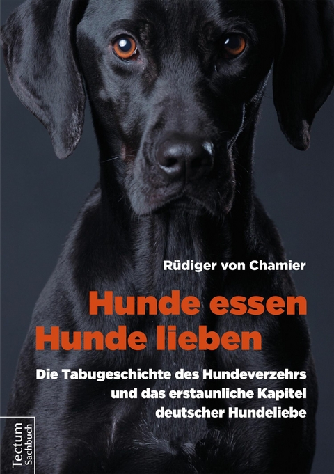 Hunde essen, Hunde lieben - Rüdiger von Chamier