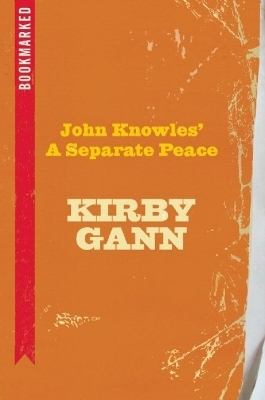 John Knowles' A Separate Peace: Bookmarked - Kirby Gann