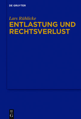 Entlastung und Rechtsverlust - Lars Rühlicke