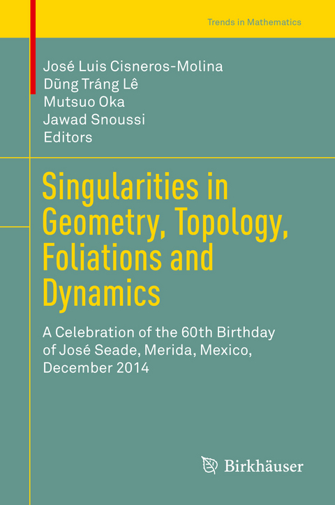 Singularities in Geometry, Topology, Foliations and Dynamics - 