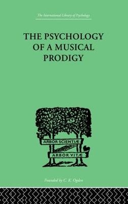 The Psychology of a Musical Prodigy - G Revesz