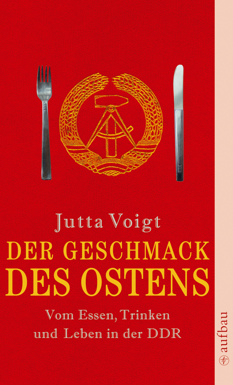 Der Geschmack des Ostens - Jutta Voigt