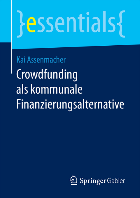 Crowdfunding als kommunale Finanzierungsalternative - Kai Assenmacher