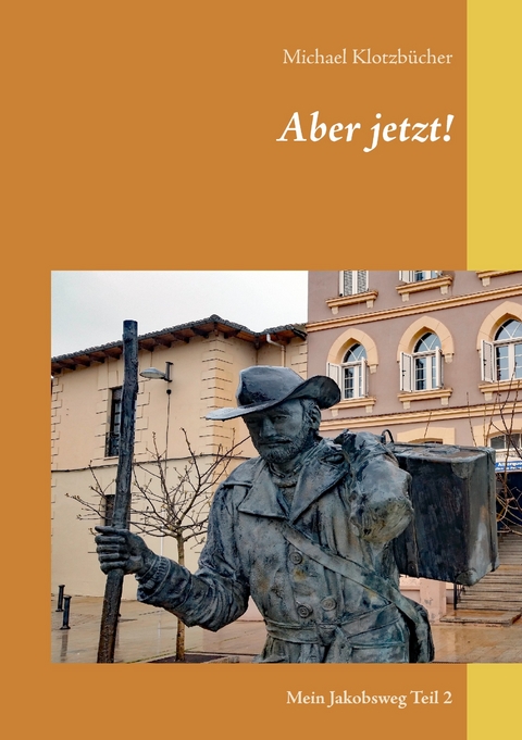 Aber jetzt! -  Michael Klotzbücher