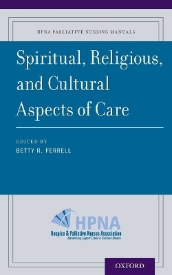 Spiritual, Religious, and Cultural Aspects of Care - 