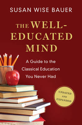 The Well-Educated Mind - Susan Wise Bauer