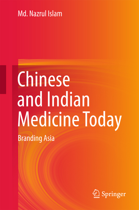 Chinese and Indian Medicine Today - Md. Nazrul Islam