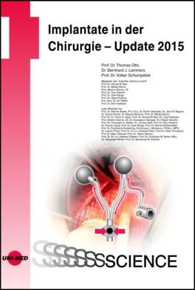 Implantate in der Chirurgie - Update 2015 - Thomas Otto, Bernhard Lammers, Volker Schumpelick