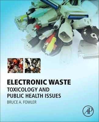 Electronic Waste -  Bruce A. Fowler