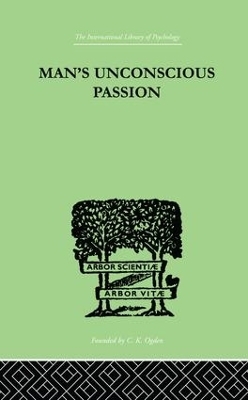 Man'S Unconscious Passion - Wilfrid Lay